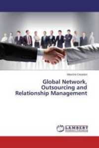 Global Network, Outsourcing and Relationship Management （2015. 124 S. 220 mm）