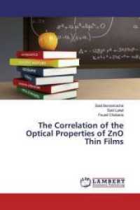 The Correlation of the Optical Properties of ZnO Thin Films （2019. 52 S. 220 mm）