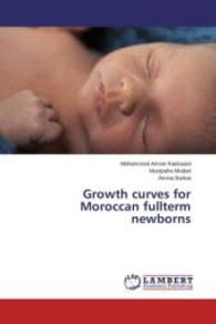 Growth curves for Moroccan fullterm newborns （2015. 52 S. 220 mm）