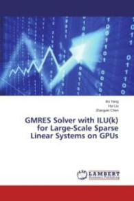 GMRES Solver with ILU(k) for Large-Scale Sparse Linear Systems on GPUs （2015. 208 S. 220 mm）