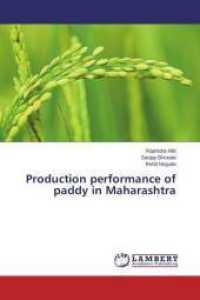 Production performance of paddy in Maharashtra （2015. 148 S. 220 mm）