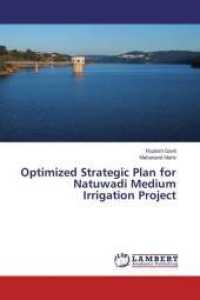 Optimized Strategic Plan for Natuwadi Medium Irrigation Project （2015. 112 S. 220 mm）
