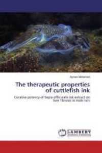 The therapeutic properties of cuttlefish ink : Curative potency of Sepia officinalis ink extract on liver fibrosis in male rats （2015. 232 S. 220 mm）