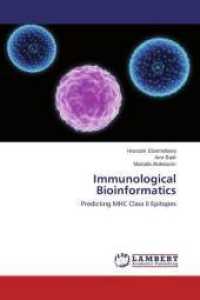 Immunological Bioinformatics : Predicting MHC Class II Epitopes （2015. 104 S. 220 mm）