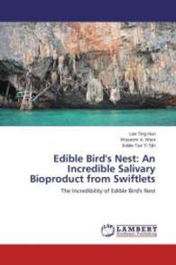 Edible Bird's Nest: An Incredible Salivary Bioproduct from Swiftlets : The Incredibility of Edible Bird's Nest （2015. 100 S. 220 mm）