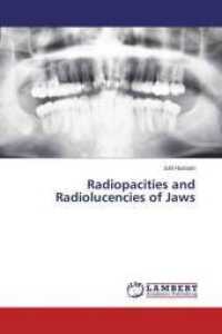 Radiopacities and Radiolucencies of Jaws （2015. 140 S. 220 mm）