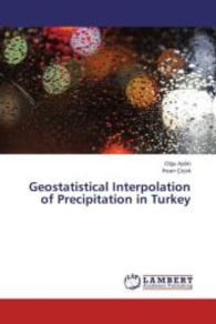 Geostatistical Interpolation of Precipitation in Turkey （2015. 244 S. 220 mm）