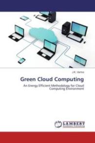 Green Cloud Computing : An Energy Efficient Methodology for Cloud Computing Environment （2016. 108 S. 220 mm）
