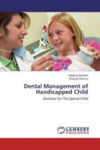 Dental Management of Handicapped Child : Dentistry For The Special Child （2015. 256 S. 220 mm）