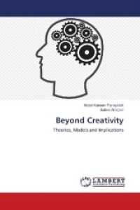 Beyond Creativity : Theories, Models and Implications （2018. 80 S. 220 mm）