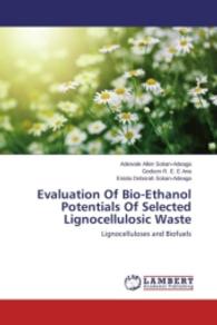Evaluation Of Bio-Ethanol Potentials Of Selected Lignocellulosic Waste : Lignocelluloses and Biofuels （2015. 172 S. 220 mm）