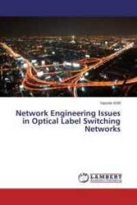 Network Engineering Issues in Optical Label Switching Networks （2015. 292 S. 220 mm）