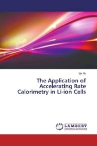 The Application of Accelerating Rate Calorimetry in Li-ion Cells （2016. 112 S. 220 mm）