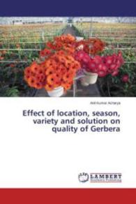 Effect of location, season, variety and solution on quality of Gerbera （2015. 128 S. 220 mm）