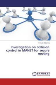 Investigation on collision control in MANET for secure routing （2015. 140 S. 220 mm）