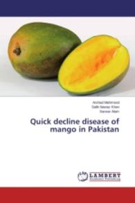 Quick decline disease of mango in Pakistan （2015. 196 S. 220 mm）