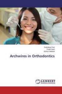 Archwires in Orthodontics （2015. 108 S. 220 mm）