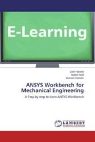 ANSYS Workbench for Mechanical Engineering : A Step by step to learn ANSYS Workbench （2015. 388 S. 220 mm）