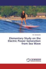 Elementary Study on the Electric Power Generation from Sea Wave （2015. 52 S. 220 mm）