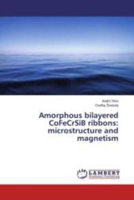 Amorphous bilayered CoFeCrSiB ribbons: microstructure and magnetism （2015. 60 S. 220 mm）