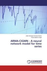 ARMA-CIGMN - A neural network model for time series （2015. 128 S. 220 mm）