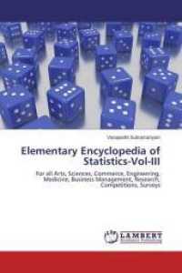 Elementary Encyclopedia of Statistics-Vol-III : For all Arts, Sciences, Commerce, Engineering, Medicine, Business Management, Research, Competitions, Surveys （2015. 644 S. 220 mm）