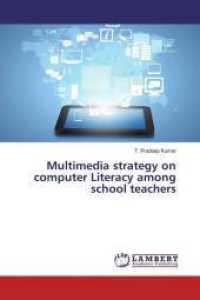 Multimedia strategy on computer Literacy among school teachers （2016. 232 S. 220 mm）
