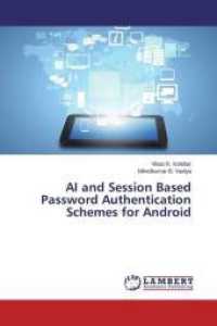 AI and Session Based Password Authentication Schemes for Android （2015. 68 S. 220 mm）