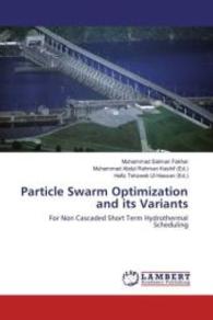 Particle Swarm Optimization and its Variants : For Non Cascaded Short Term Hydrothermal Scheduling （2015. 80 S. 220 mm）