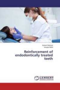 Reinforcement of endodontically treated teeth （2015. 84 S. 220 mm）