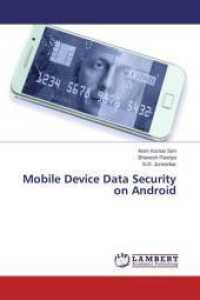 Mobile Device Data Security on Android （2015. 80 S. 220 mm）
