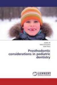 Prosthodontic considerations in pediatric dentistry （2015. 84 S. 220 mm）