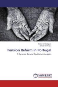 Pension Reform in Portugal : A Dynamic General Equilibrium Analysis （2015. 500 S. 220 mm）