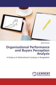 Organisational Performance and Buyers Perception Analysis : A Study on A Multinational Company in Bangladesh （2015. 96 S. 220 mm）