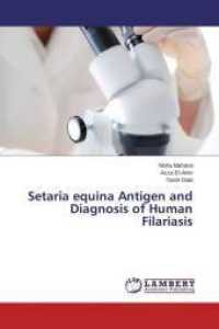 Setaria equina Antigen and Diagnosis of Human Filariasis （2015. 132 S. 220 mm）