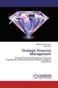 Strategic Financial Management : Strategic Financial Management, Financial Engineering, Financial Statement Analysis, Merger & Acquisition （2015. 560 S. 220 mm）
