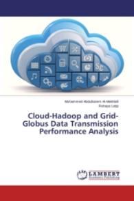 Cloud-Hadoop and Grid-Globus Data Transmission Performance Analysis （2015. 72 S. 220 mm）