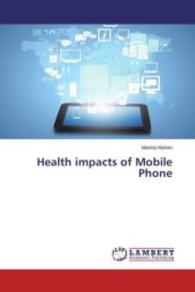 Health impacts of Mobile Phone （2015. 72 S. 220 mm）