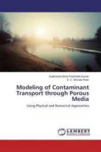 Modeling of Contaminant Transport through Porous Media : Using Physical and Numerical Approaches （2015. 92 S. 220 mm）