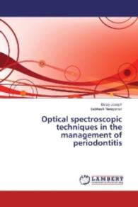 Optical spectroscopic techniques in the management of periodontitis （2016. 216 S. 220 mm）