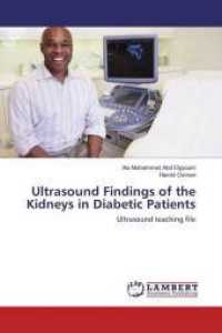 Ultrasound Findings of the Kidneys in Diabetic Patients : Ultrasound teaching file （2016. 188 S. 220 mm）