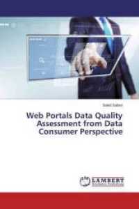 Web Portals Data Quality Assessment from Data Consumer Perspective （2015. 128 S. 220 mm）