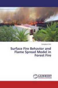 Surface Fire Behavior and Flame Spread Model in Forest Fire （2015. 108 S. 220 mm）