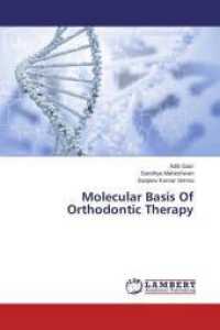 Molecular Basis Of Orthodontic Therapy （2015. 136 S. 220 mm）