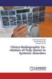 Clinico-Radiographic Co-relation of Pulp stones in Systemic disorders （2016. 116 S. 220 mm）