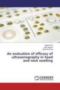 An evaluation of efficacy of ultrasonography in head and neck swelling （2016. 292 S. 220 mm）