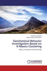 Geochemical Behavior Investigation Based on K-Means Clustering : Basics, Concepts and Case Study （2015. 60 S. 220 mm）