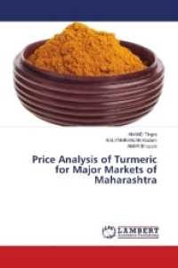 Price Analysis of Turmeric for Major Markets of Maharashtra （2018. 80 S. 220 mm）