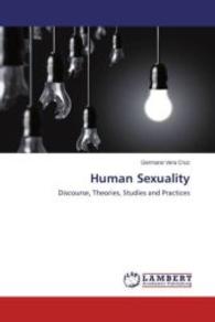 Human Sexuality : Discourse, Theories, Studies and Practices （2015. 104 S. 220 mm）