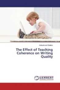 The Effect of Teaching Coherence on Writing Quality （2017. 172 S. 220 mm）